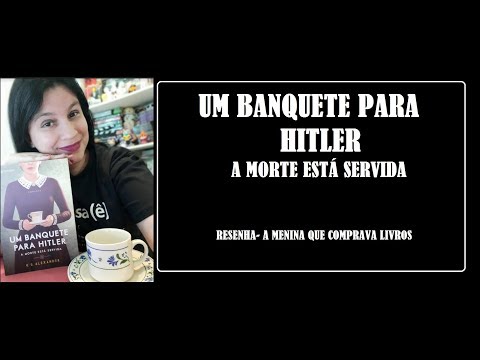 UM BANQUETE PARA HITLER I RESENHA I V S ALEXANDER