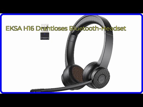BEWERTUNG (2025): EKSA H16 Drahtloses Bluetooth-Headset. WESENTLICHE Einzelheiten