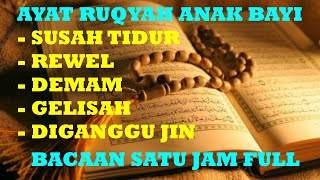Download lagu Ayat Ruqyah Anak Bayi Rewel Susah Tidur Demam FULL... mp3