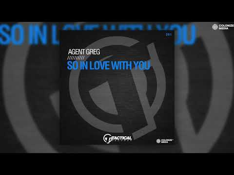 Agent Greg - So In Love With You
