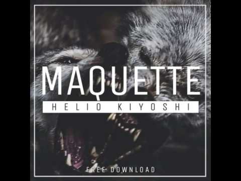 Helio Kiyoshi - Maquette (Original Mix) [FREE DOWNLOAD]