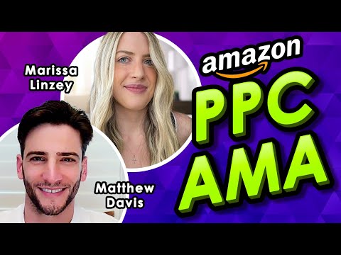 Amazon PPC AMA Live Q&A with Marissa Linzey and Matthew Davis