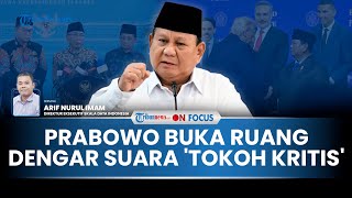 [FULL] Prabowo Dengar Suara Tokoh Kritis & Ormas Islam, Pengamat: RI-1 Tak Lagi Asal Bapak Senang