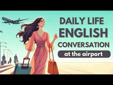 At the Airport English Conversation | Travel English | Listening & Speaking Practice | Podcast