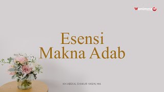 Download lagu Esensi Makna Adab - Buya Syakur Yasin mp3