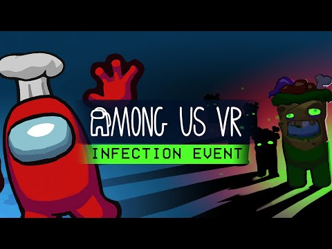 Among Us VR 🌯 Infection Event