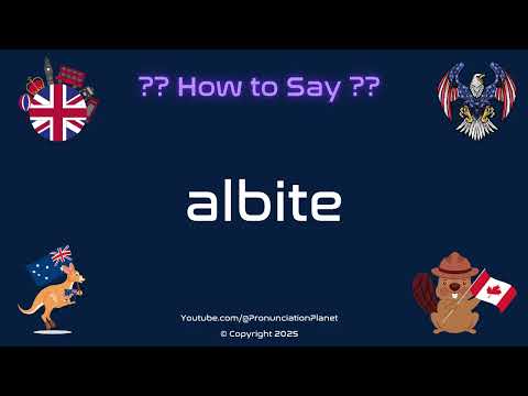 🪨🔍 How to Pronounce albite? (CORRECTLY) | Pronunciation Planet