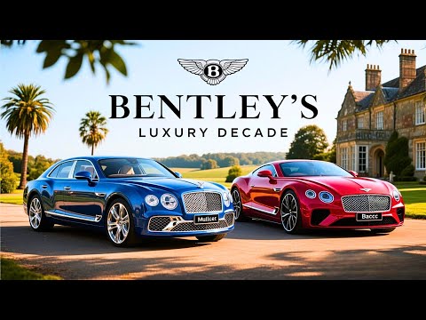 🎩 BENTLEY: British Luxury Revolution! 10 Years of Modern Aristocracy! 💎