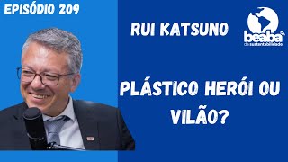 Episódio 209: Resíduos Plásticos, verdades e mitos