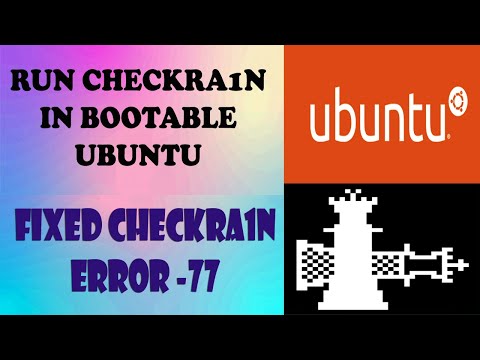 RUN CHECKRA1N IN BOOTABLE UBUNTU [[ FIXED CHECKRA1N ERROR -77 ]]