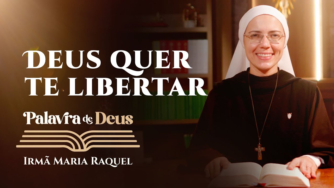 Palavra de Deus | Deus quer te libertar (Mc 10,28-31) | Irmã Maria Raquel 04/03