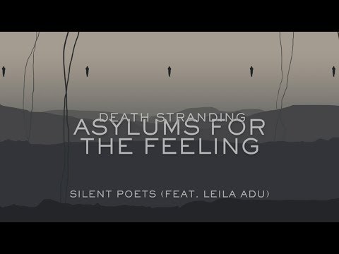 Asylums For The Feeling - Silent Poets (Feat. Leila Adu) - Lyrics Video [Death Stranding] Song 2019