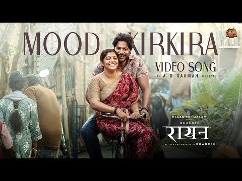 Mood Kirkira - Video Song (Hindi) | RAAYAN | Dhanush | Sun Pictures | A.R. Rahman | Nakash Aziz