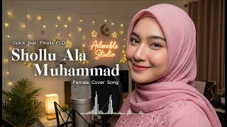 Download lagu SHOLLU ALA MUHAMMAD - Opick feat. Finalis FLO | EMOTIONAL FEMALE COVER SONG mp3