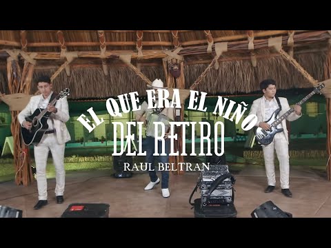 El Que Era El Niño Del Retiro - Raúl Beltrán (Video Musical)