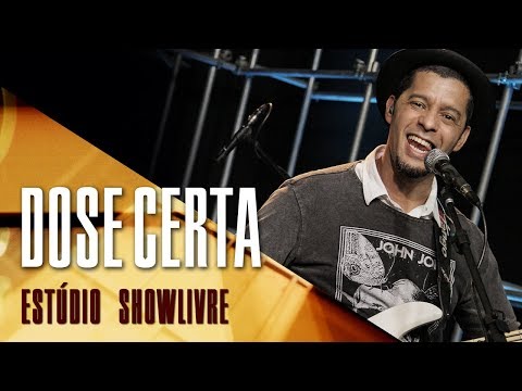 "Lente de contato" - Grupo Dose Certa no Estúdio Showlivre 2017
