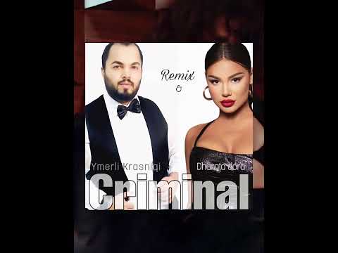 Dhurata Dora - Criminal (Ymerli Krasniqi Remix)