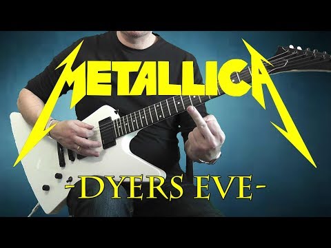 Metallica - Dyers Eve - guitar cover with solo