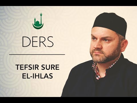 Asmer ef. Ujkanovic - Tefsir sure El Ihlas