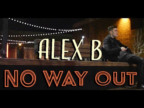 No Way Out (Official Video) | Alex B.