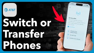 How To Switch Or Transfer Phones On AT&T