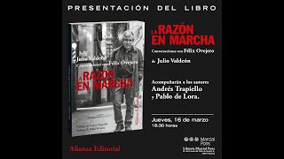 Presentación del libro: La razón en marcha. Conversaciones con Félix Ovejero de Julio Valdeón