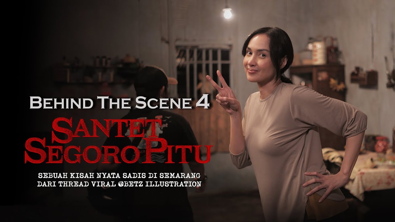 Behind The Scenes 4 Santet Segoro Pitu
