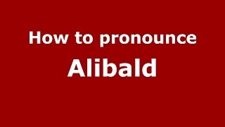 How to pronounce Alibald