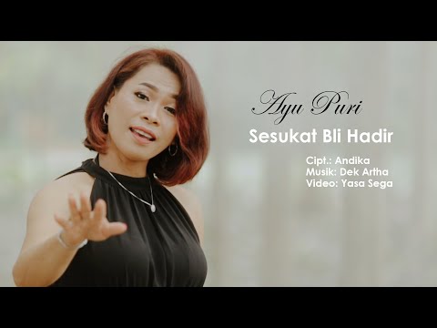 SESUKAT BLI HADIR - Ayu Puri - Video Original