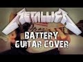 Metallica - Battery (Guitar cover) 