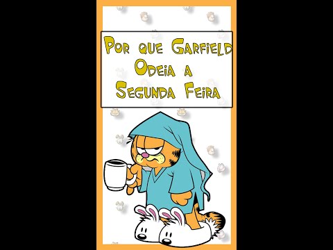 TEORIA: PORQUE GARFIELD ODEIA A SEGUNDA FEIRA?