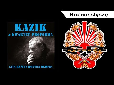 KAZIK & KWARTET PROFORMA - Nic nie słyszę [OFFICIAL AUDIO]