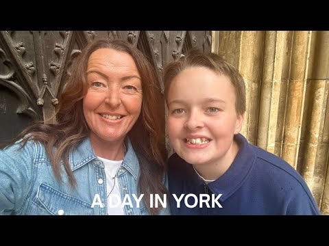 A DAY IN YORK - YORK FAVOURITES & MEETING UP WITH ANNA & JOE