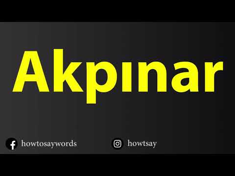 How To Pronounce Akpinar