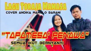 Download lagu Lagu Mamasa Toraja - Tapamesa' Penawa || Cover Andika Manglo Barani mp3