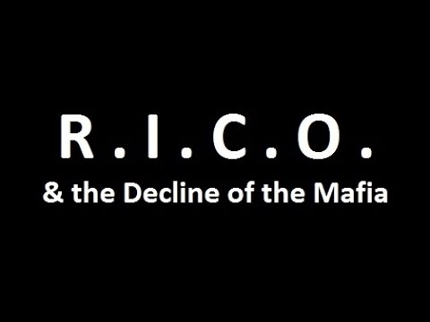 R.I.C.O. & the Decline of the Mafia