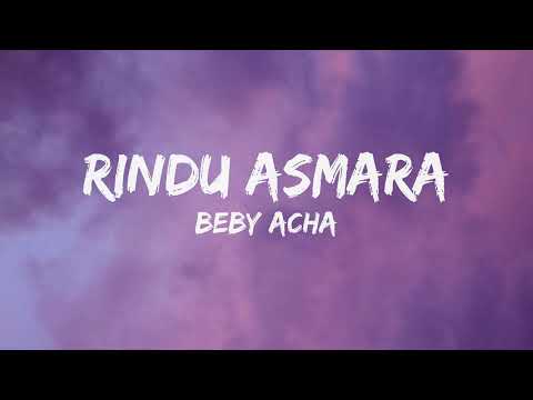 BEBY ACHA - RINDU ASMARA (OFFICIAL LYRIC VIDEO)