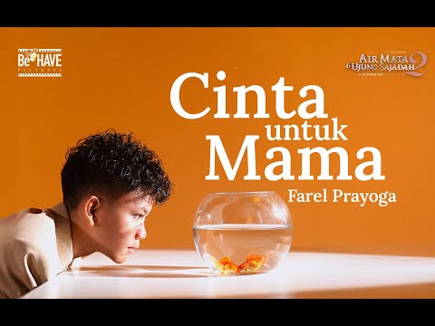 FAREL PRAYOGA | CINTA UNTUK MAMA (AIR MATA DI UJUNG SAJADAH 2 ORIGINAL SOUNDTRACK)