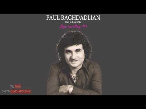 Paul Baghdadlian - LIVE MEDLEY #1  [LIVE IN KAMISHLY]