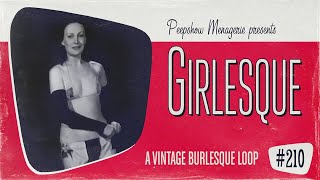 Girlesque # 210 - A Vintage Burlesque Loop