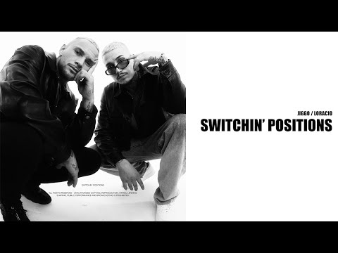 JIGGO x LORACIO  - SWITCHIN' POSITIONS (prod. Alfo / Maxzwell)
