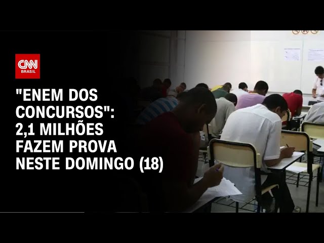"Enem dos concursos": 2,1 milhões fazem prova neste domingo (18) | AGORA CNN