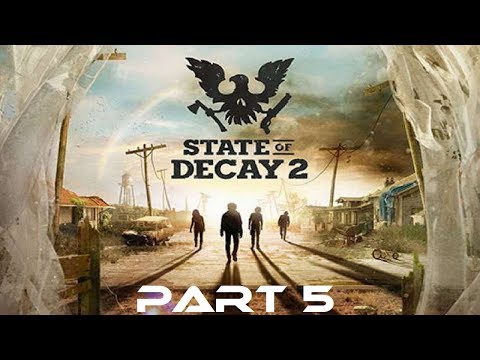 State of Decay 2 Walkthrough Part 5
