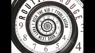 Rich The Kid - Routine Rouge Feat. PartyNextDoor &amp; Ty Dolla $ign