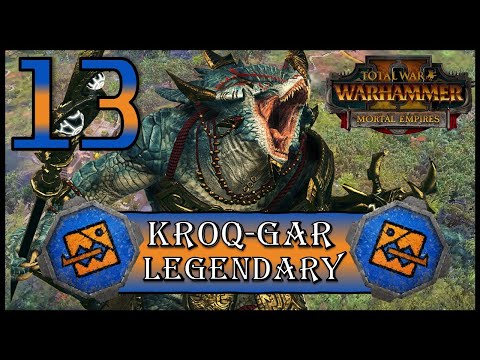 Total War: Warhammer 2 - Legendary Kroq-Gar - Mortal Empires Campaign - Episode 13