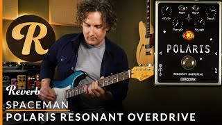 Video thumbnail for Spaceman Polaris Resonant Overdrive | Reverb Tone Report Demo by Reverb