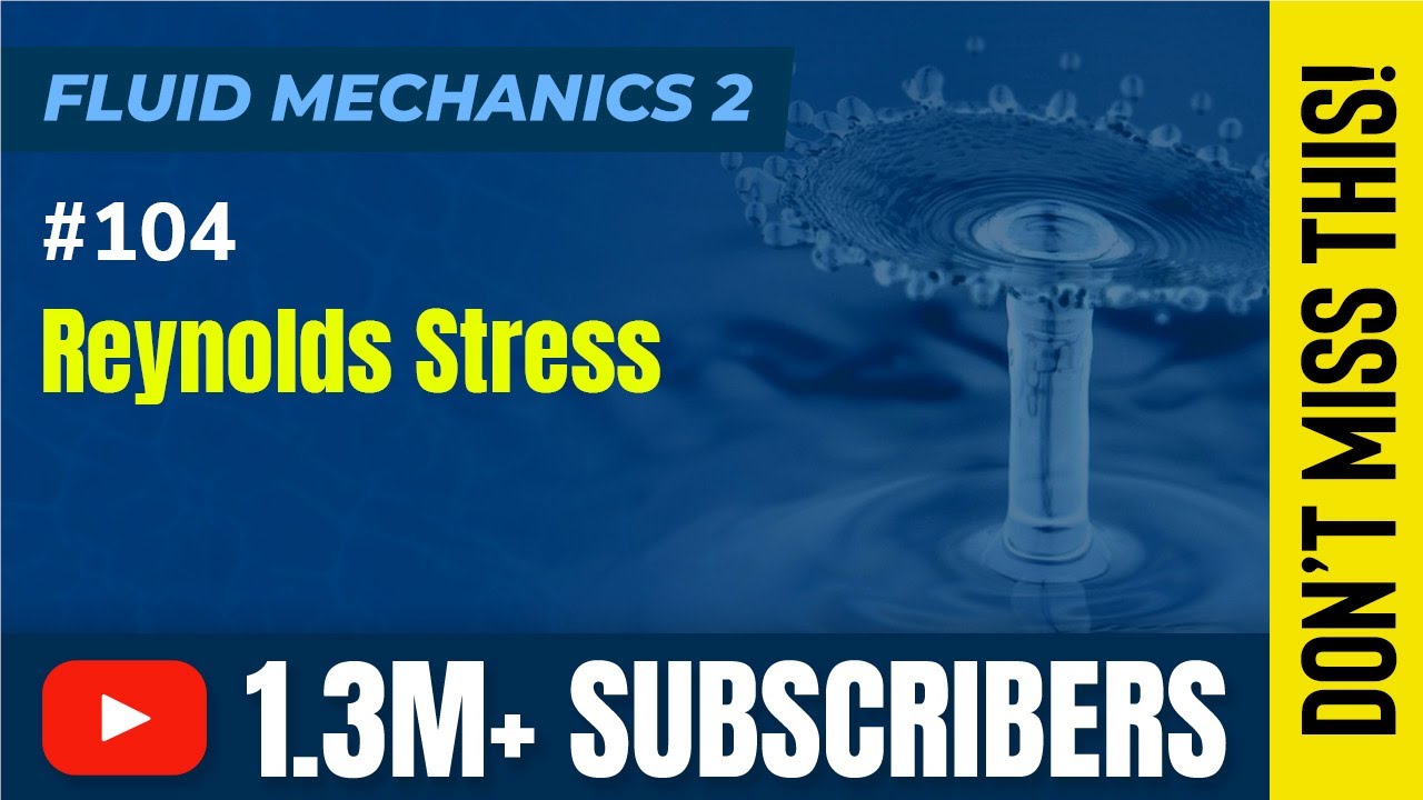 Reynolds Stress - Turbulent Flow - Fluid Mechanics 2