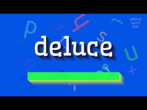 How to say "deluce"! (High Quality Voices)
