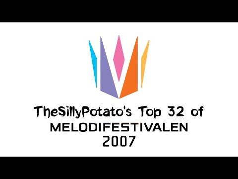 Melodifestivalen 2007: My Top 32 (with comments)