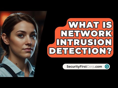 What Is Network Intrusion Detection? - SecurityFirstCorp.com